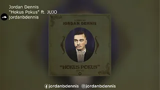 Jordan Dennis | "Hokus Pokus" ft. JUJO