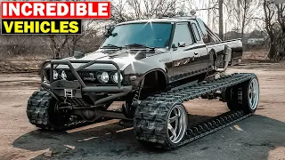 INCREDIBLE VEHICLES THAT YOU NEED TO SEE!