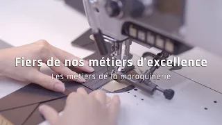 Fiers de nos métiers d'excellence - Les métiers de la maroquinerie