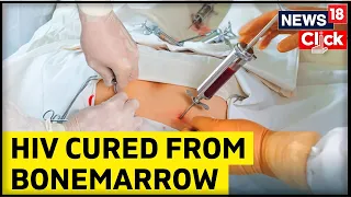 HIV Patient Cured From Bonemarrow Transplant | HIV AIDS Patient Cured | English News LIVE | News18