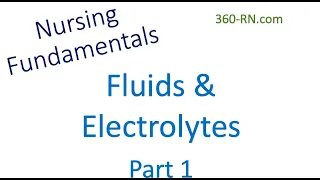 Fluids and Electrolytes Part 1- Fundamentals of Nursing (Giddens Ch.8 /Davis Ch.38)