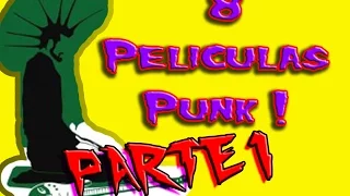 8 Peliculas Punk ! - PARTE 1