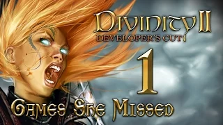 DIVINITY II - Ego Draconis #1 [Meet Rhondra] Games She Missed | Let's Play!