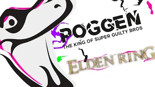 POGGEN - The King of Super Guilty Bros #4.5: Elden Ring [Meme Round]