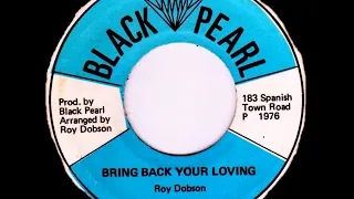 Roy Dobson ‎– Bring Back Your Loving [1976]