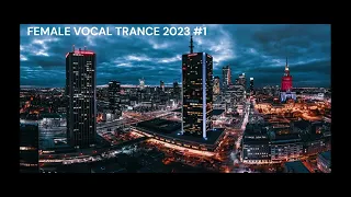 Female Vocal Trance January 2023 - Close your eyes, start dreaming