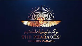 The Pharaohs' Golden Parade... Complete Ceremony موكب المومياوات الملكية كامل