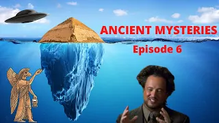 Ancient Mysteries Iceberg - Episode 6