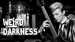 “David Bowie’s WHITE WITCH” and “The San Francisco WITCH KILLERS”  #WeirdDarkness #Darkives