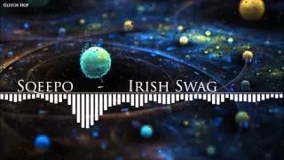 [Glitch Hop] Sqeepo - Irish Swag