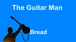 The Guitar Man -  Bread - with lyrics