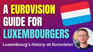 LUXEMBOURG at EUROVISION - A guide for Luxembourgers to their history with Eurovision