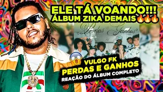 ESSE ÁLBUM TÁ A MAIS!!!! VULGO FK - PERDAS E GANHOS [REACT ÁLBUM COMPLETO]