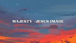 Majesty - Jesus Image (Lyric Video)