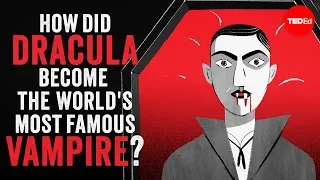 ¿Cómo llegó Drácula a ser el vampiro más famoso del mundo? - Stanley Stepanic