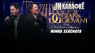 MINHA SERENATA GIAN & GIOVANI CANTA JOÃO MINEIRO & MARCIANO JN KARAOKE