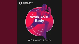 Work Your Body (Workout Remix 128 BPM)