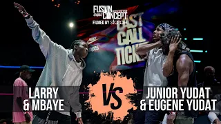 FUSION CONCEPT 2023 - LAST CALL -  LARRY & MBAYE VS  JUNIOR YUDAT & EUGENE YUDAT