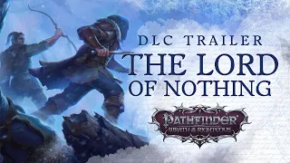 DLC Trailer The Lord of Nothing | Pathfinder: Wrath of the Righteous