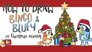 How to draw Bingo & Bluey on Christmas Morning - Little Hatchlings Art Lessons