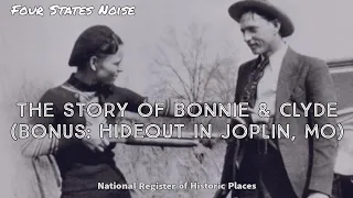 The Story of Bonnie and Clyde (Bonus: Joplin Hideout Photos)