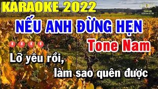 Nếu Anh Đừng Hẹn Karaoke Tone Nam Nhạc Sống 2022 | Trọng Hiếu