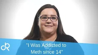 "I was Addicted to Meth Since 14" True Stories of Addiction