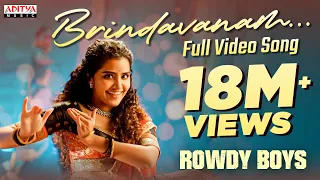 #Brindavanam Full Video Song | RowdyBoys Songs |Ashish, Anupama | DSP | Harsha Konuganti | Dil Raju