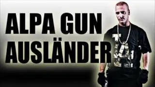 ALPA GUN - AUSLÄNDER Original Musikvideo