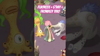 Fluoress + G’day + Frondley Trio Audio - My Singing Monsters