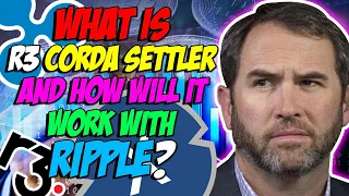 What is R3 Corda Settler and how will it work with Ripple?