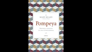 Pompeya, Historia y leyenda de una ciudad romana... por Mary Beard