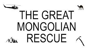 The Great Mongolian Rescue