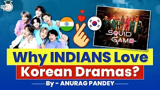 How Korea’s Soft Power is influencing India? | K-Dramas Obsession | UPSC