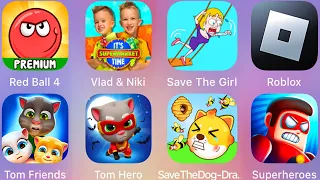 Tom Hero, Tom Friends, Superheroes, Roblox, Save The Girl, Vlad & Niki, Save The Dog, Red Ball 4