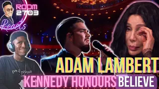 Adam Lambert "Believe" Reaction - Kennedy Honours, we are ALL Cher 🥹😭💖