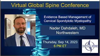 "Evidence Based Management of Cervical Spondylotic Myelopathy" with Dr. Nader Dahdaleh. Sep 14, 2023