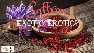 Saffron! Exotic Erotic?