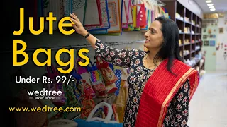 Jute bags under Rs.99/- | by Wedtree | 11 Feb 2023