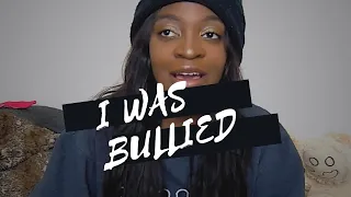 I WAS BULLIED