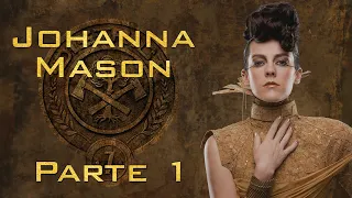 La Historia de Johanna Mason - Parte 1 | Los Juegos del Hambre