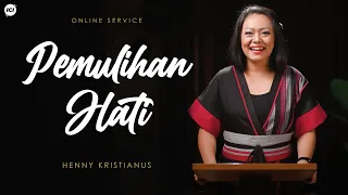 PEMULIHAN HATI - HENNY KRITIANUS