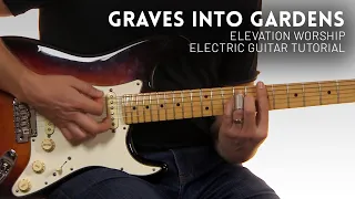 Graves Into Gardens - Elevation Worship - Electric guitar tutorial (feat. Worship Artistry)
