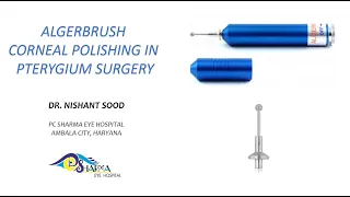 Algerbrush Corneal Polishing in Pterygium Surgery - Dr. Nishant Sood