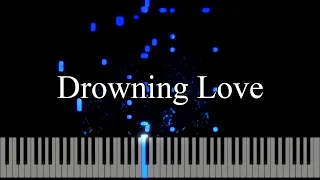 Drowning Love (Piano Tutorial)