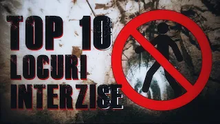 TOP 10 LOCURI INTERZISE