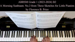 ABRSM Grade 1 B2 (2023-2024) A Morning Sunbeam: No.3 by Florence B. Price