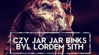 Czy Jar Jar Binks był Sithem?  [HOLOCRON - ODCINEK SPECJALNY]