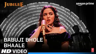 Babuji Bhole Bhaale (Music Video) Jubilee | Sunidhi C, Kausar M, Amit Trivedi | Prime Video India