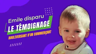 Disparition d'Émile : Le Témoignage Poignant d'un Commerçant du Village